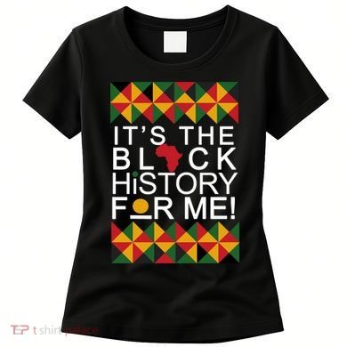 It's The Black History For Me African Colors Women's T-Shirt