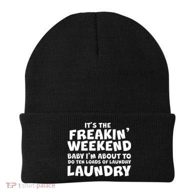 It's The Freakin Weekend Ten Loads Of Laundry Beanie