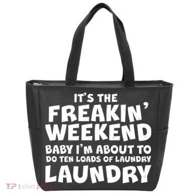 It's The Freakin Weekend Ten Loads Of Laundry Tote Bag