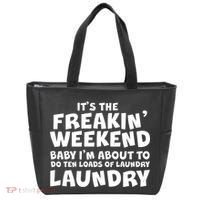 It's The Freakin Weekend Ten Loads Of Laundry Tote Bag thumb 0