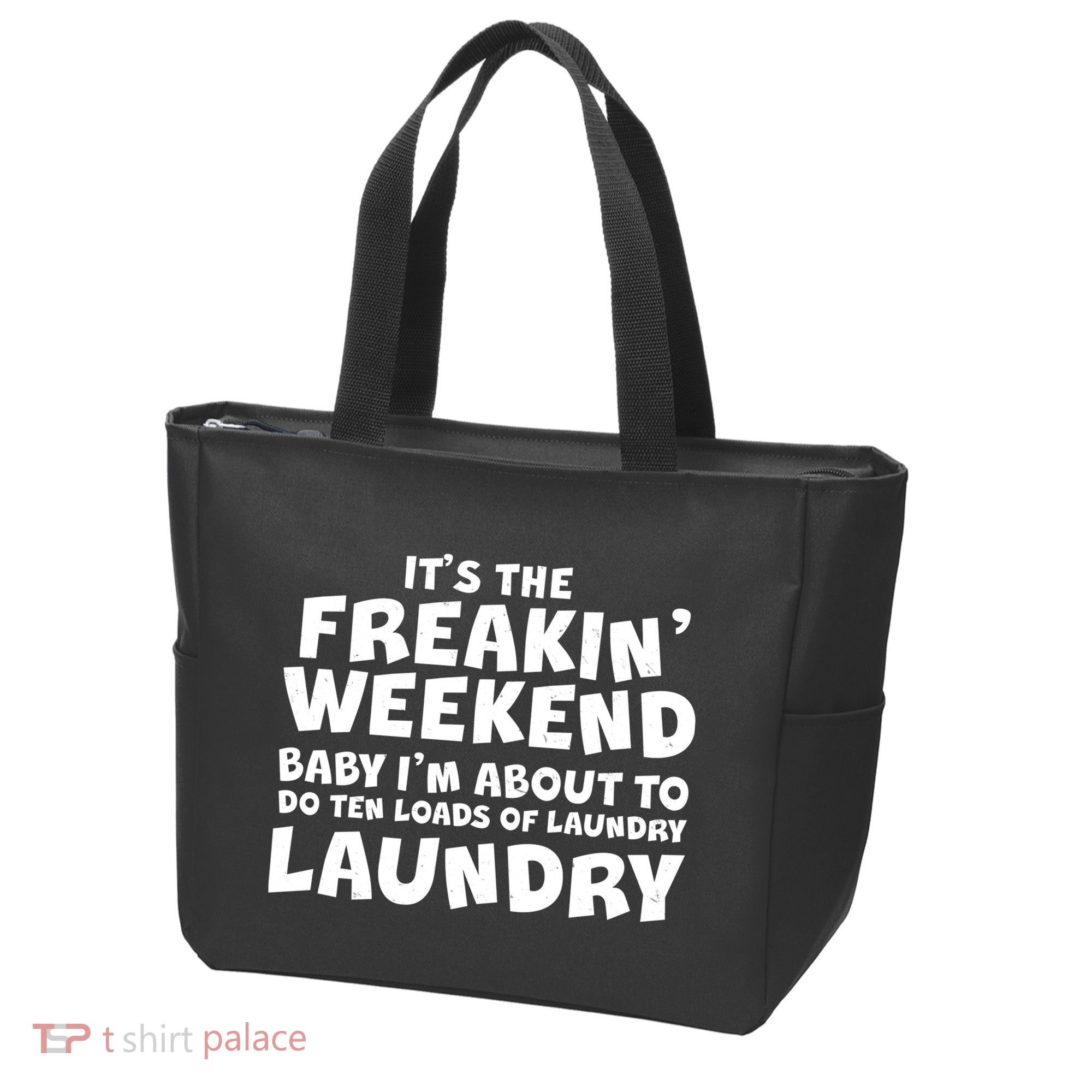 It's The Freakin Weekend Ten Loads Of Laundry Tote Bag