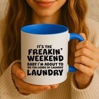 It's The Freakin Weekend Ten Loads Of Laundry Coffee Mug thumb 3