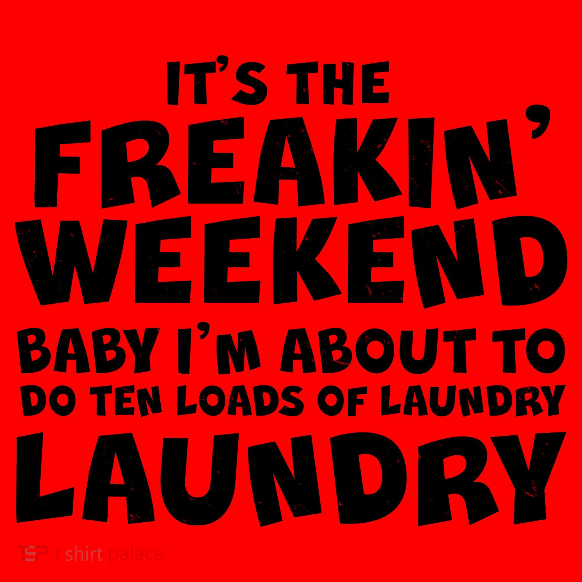It's The Freakin Weekend Ten Loads Of Laundry Santa Hat