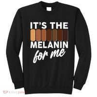 It's The Melanin For Me Skin Tones  Sweatshirt thumb 0