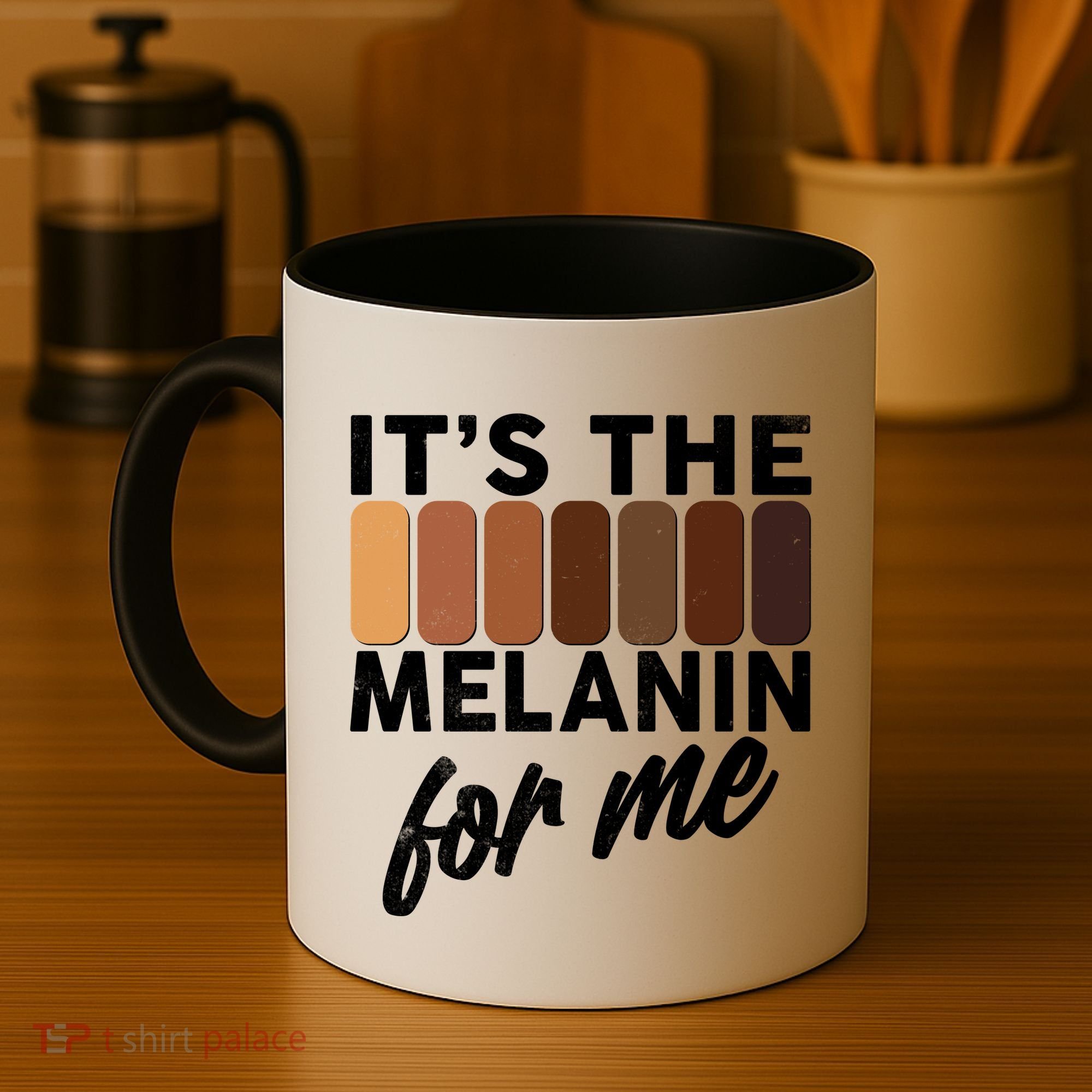 It's The Melanin For Me Skin Tones  Coffee Mug