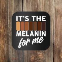 It's The Melanin For Me Skin Tones  Coaster thumb 0
