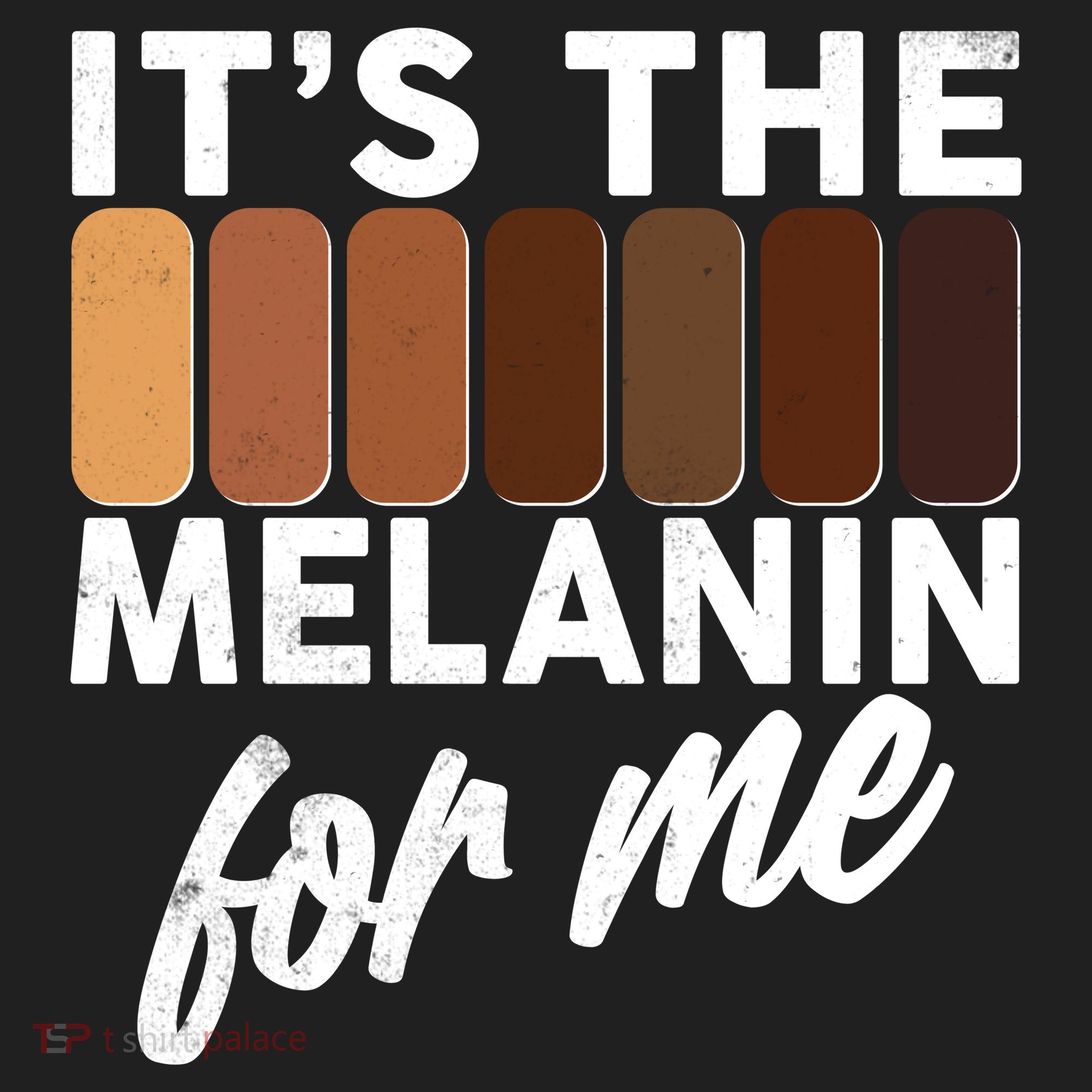 It's The Melanin For Me Skin Tones  Tumbler