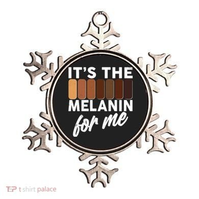 It's The Melanin For Me Skin Tones  Ornament