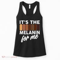 It's The Melanin For Me Skin Tones  Women's Tank Top thumb 0