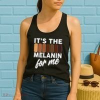 It's The Melanin For Me Skin Tones  Women's Tank Top thumb 2