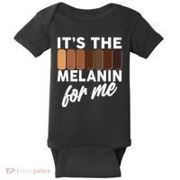 It's The Melanin For Me Skin Tones  Baby Bodysuit thumb 0