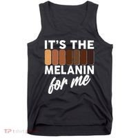 It's The Melanin For Me Skin Tones  Tank Top thumb 0
