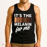 It's The Melanin For Me Skin Tones  Tank Top thumb 3