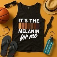 It's The Melanin For Me Skin Tones  Tank Top thumb 4