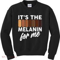 It's The Melanin For Me Skin Tones  Kids Sweatshirt thumb 0