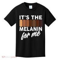 It's The Melanin For Me Skin Tones  Kids T-Shirt thumb 0