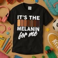 It's The Melanin For Me Skin Tones  Kids T-Shirt thumb 3