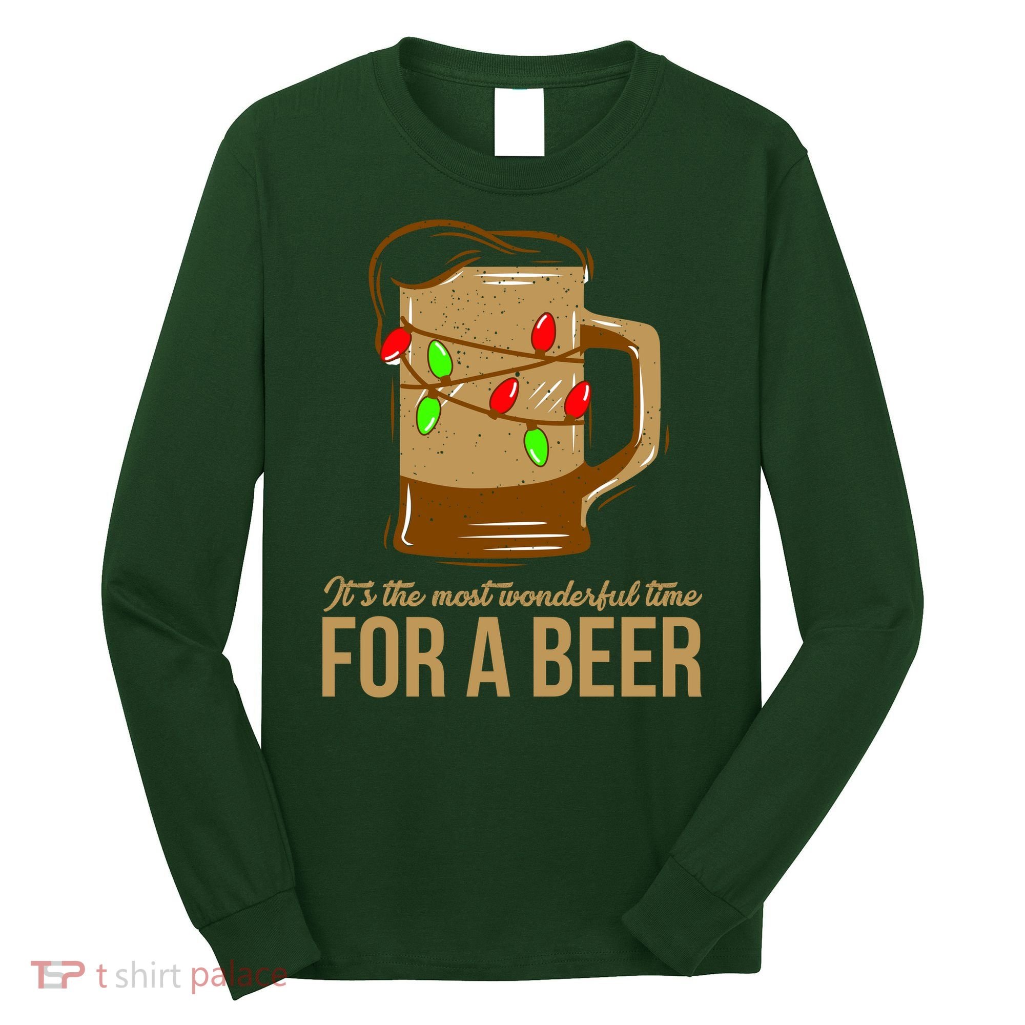 It's The Most Wonderful Time For A Beer Long Sleeve Shirt