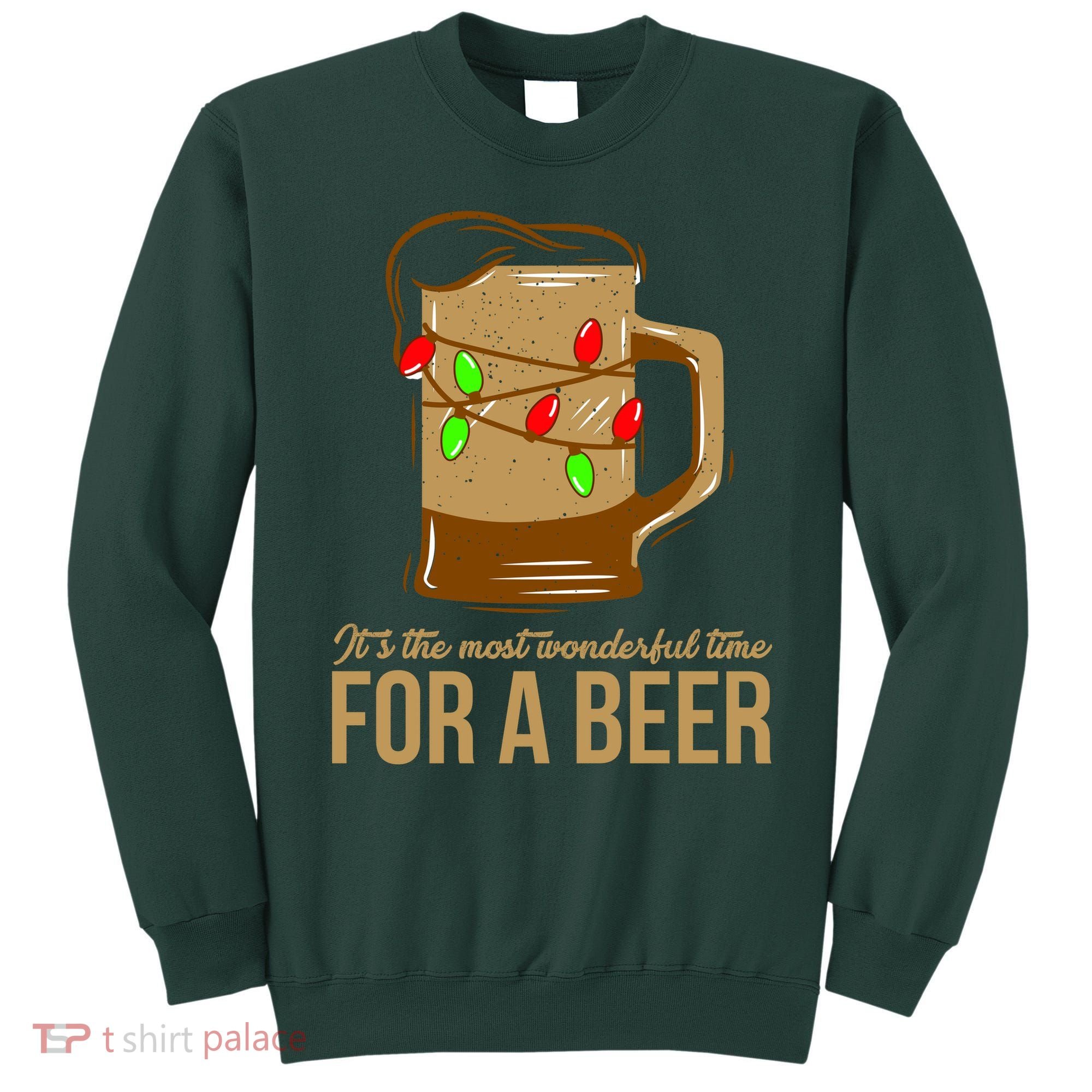 It's The Most Wonderful Time For A Beer Sweatshirt