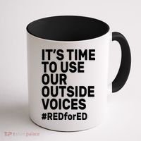 It's Time To Use Our Outside Voice Red For Ed Coffee Mug thumb 1