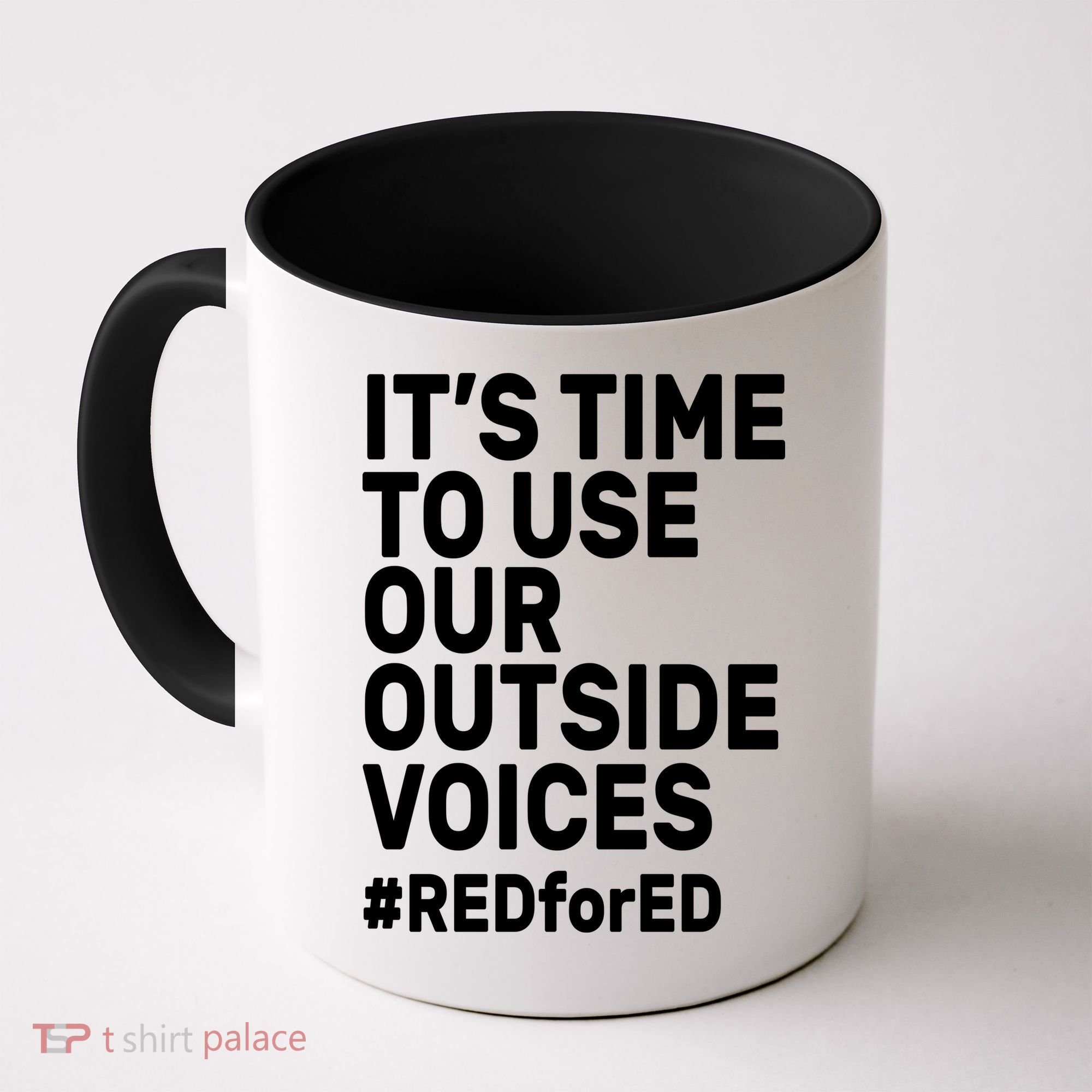 It's Time To Use Our Outside Voice Red For Ed Coffee Mug