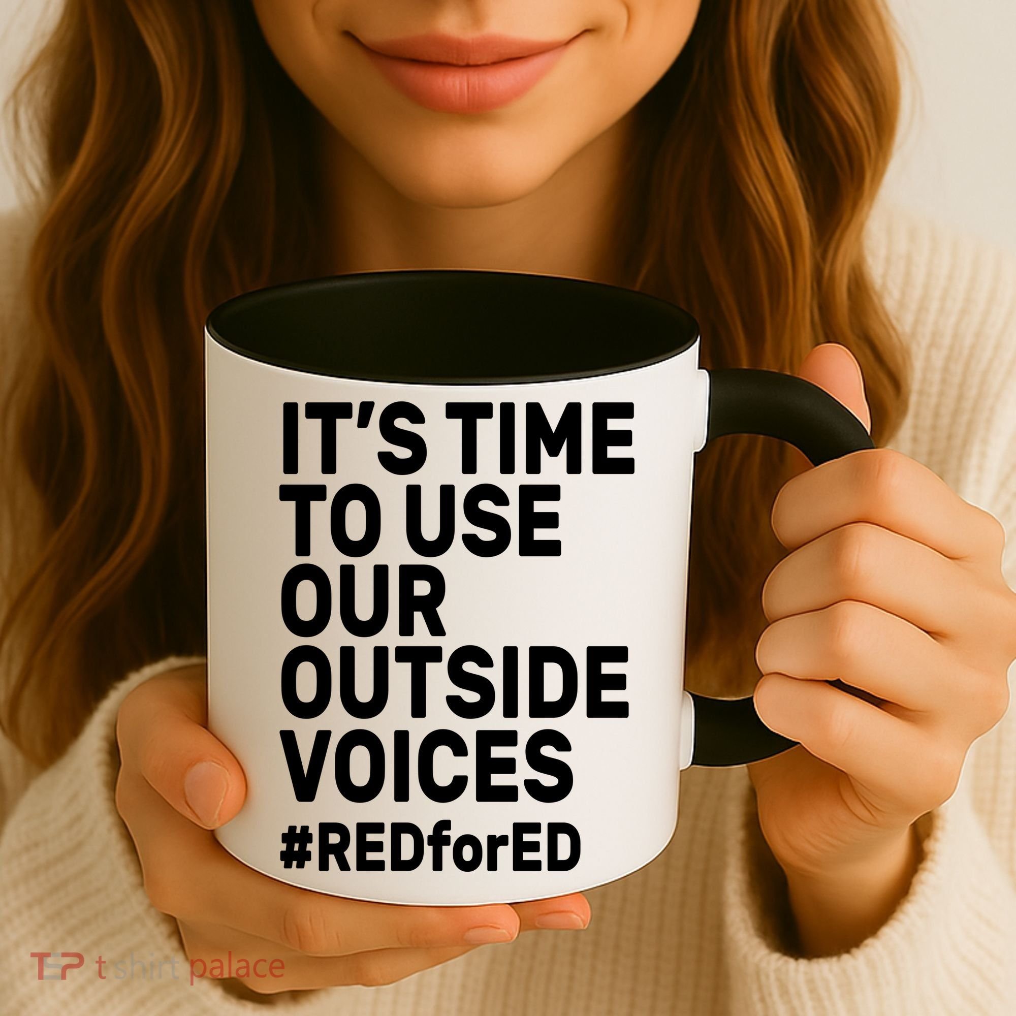 It's Time To Use Our Outside Voice Red For Ed Coffee Mug