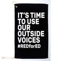 It's Time To Use Our Outside Voice Red For Ed Golf Towel thumb 0