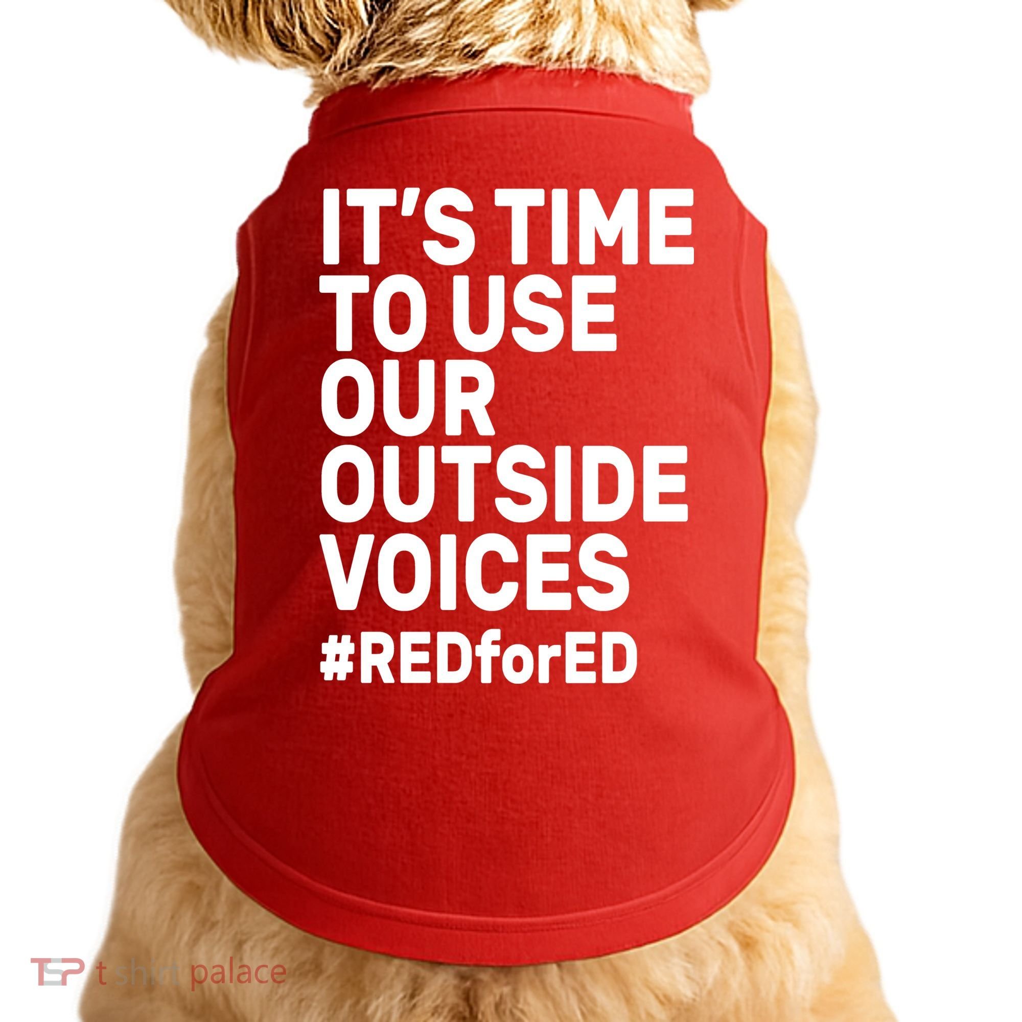 It's Time To Use Our Outside Voice Red For Ed Doggie Tank