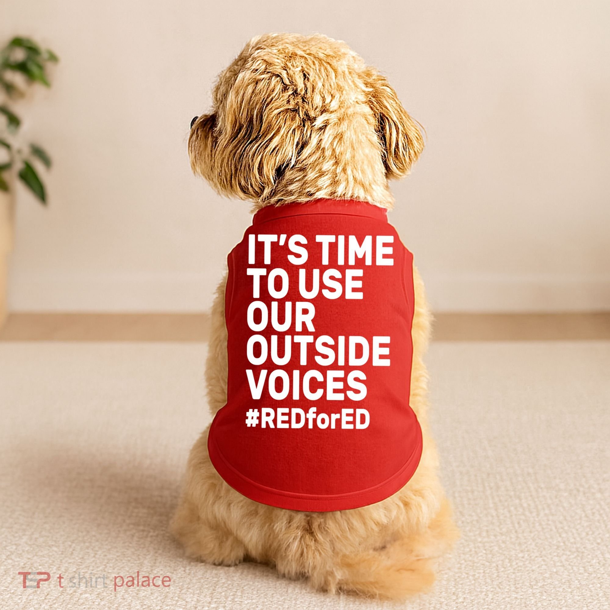 It's Time To Use Our Outside Voice Red For Ed Doggie Tank