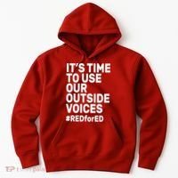 It's Time To Use Our Outside Voice Red For Ed Hoodie thumb 0