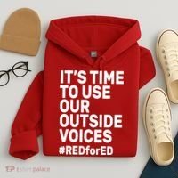 It's Time To Use Our Outside Voice Red For Ed Hoodie thumb 4