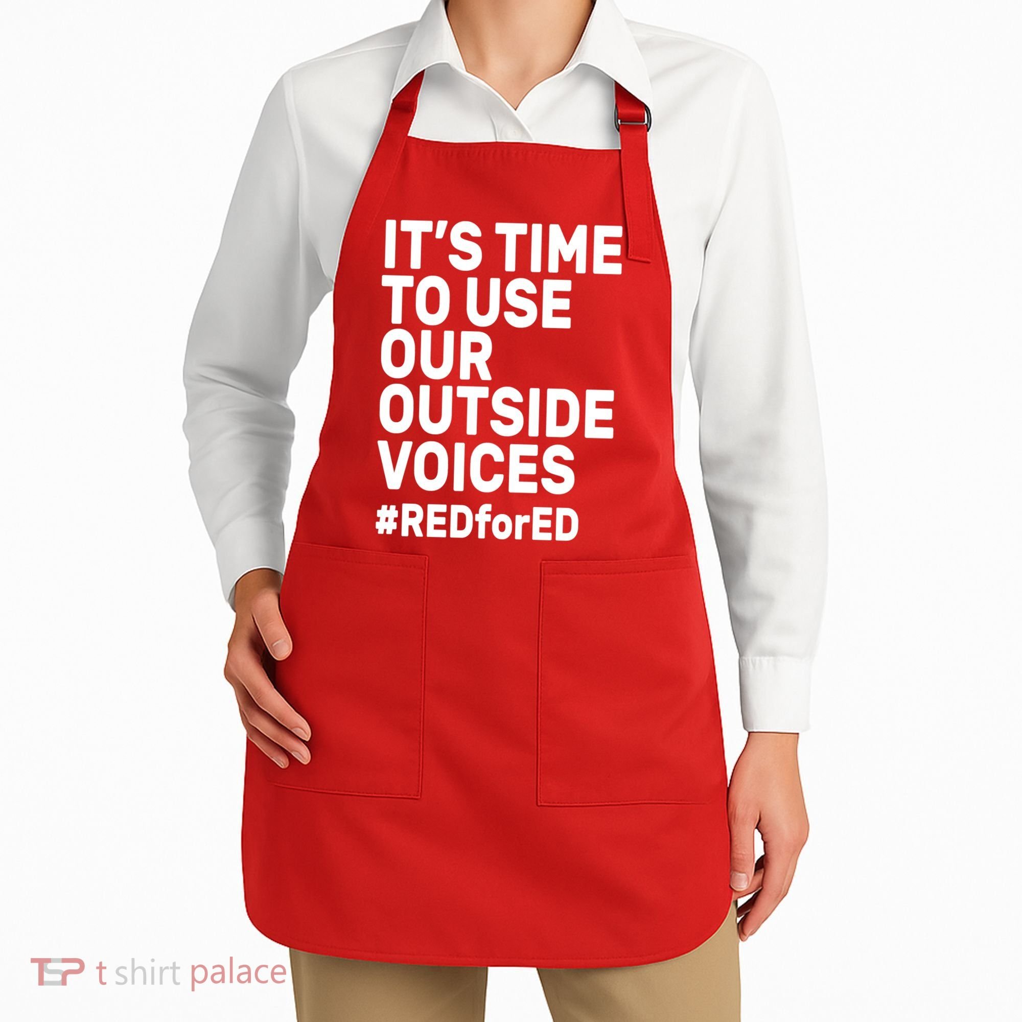 It's Time To Use Our Outside Voice Red For Ed Apron