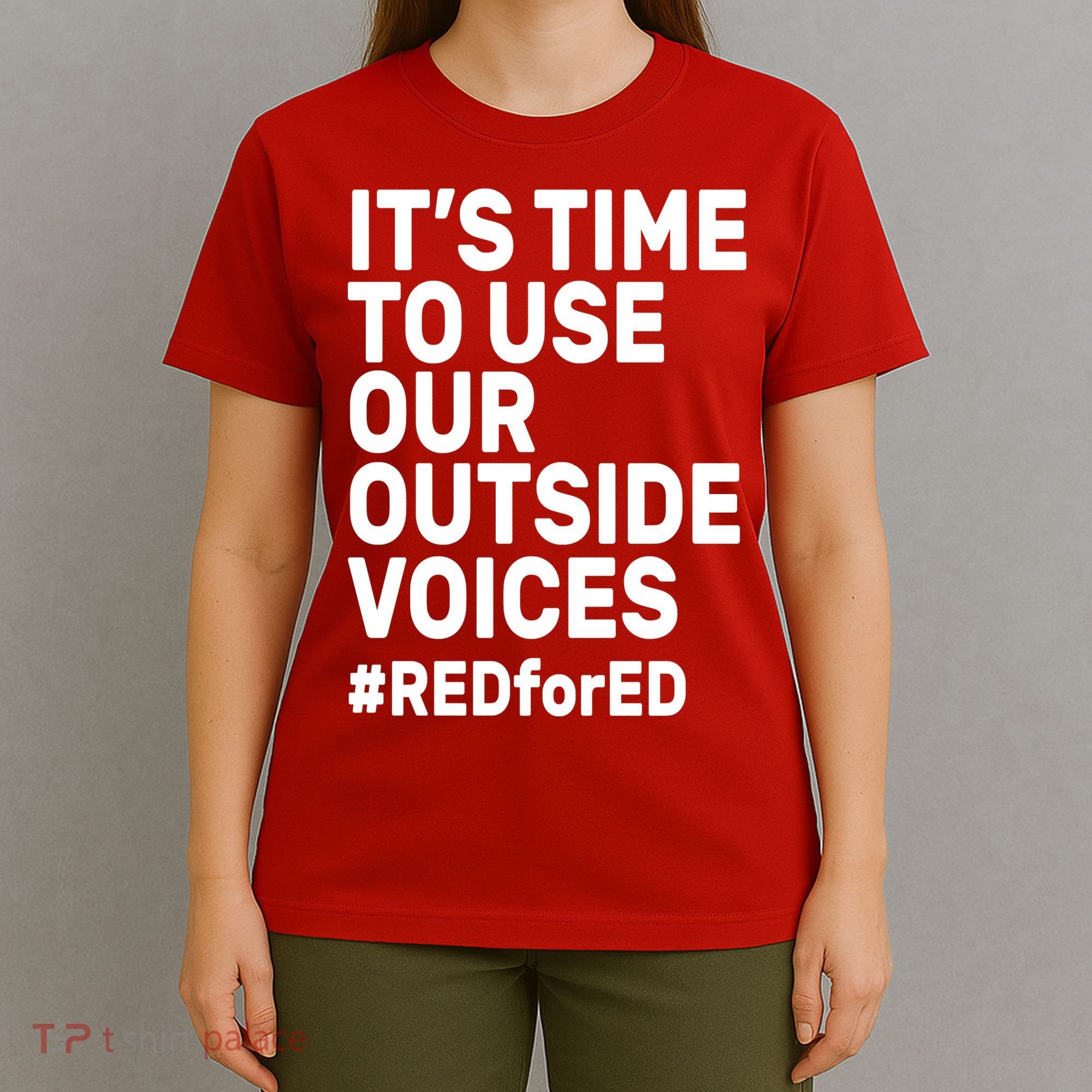 It's Time To Use Our Outside Voice Red For Ed T-Shirt