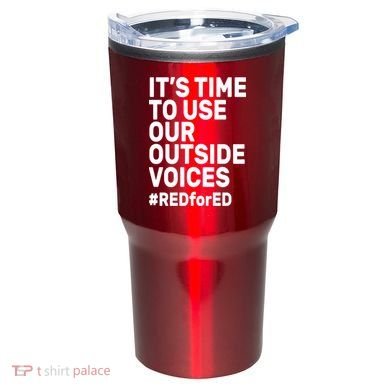 It's Time To Use Our Outside Voice Red For Ed Tumbler