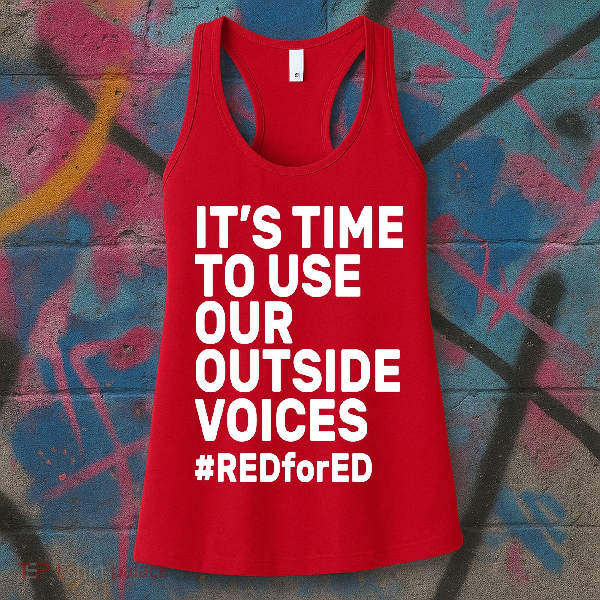 It's Time To Use Our Outside Voice Red For Ed Women's Tank Top