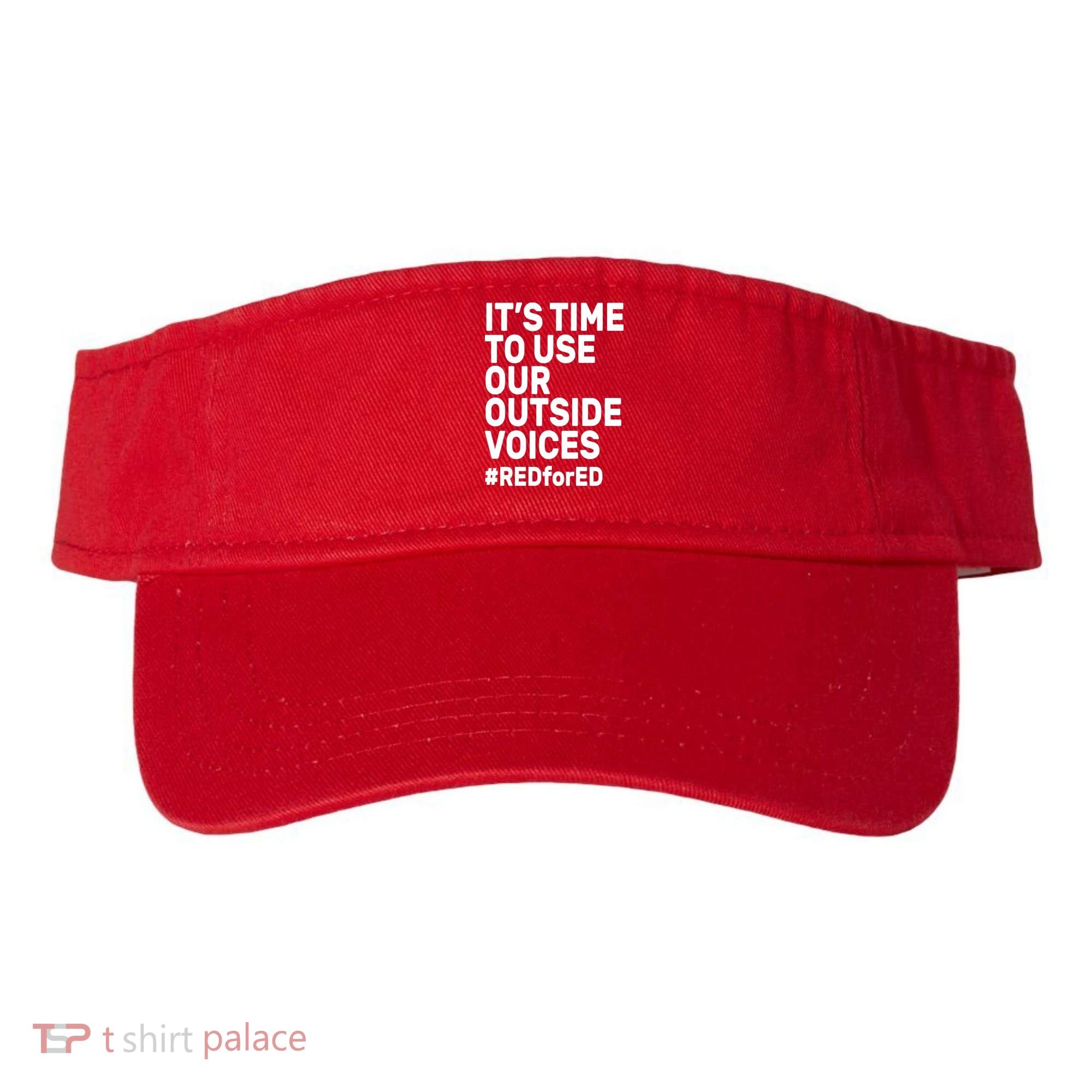 It's Time To Use Our Outside Voice Red For Ed Visor