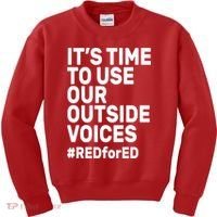 It's Time To Use Our Outside Voice Red For Ed Kids Sweatshirt thumb 0
