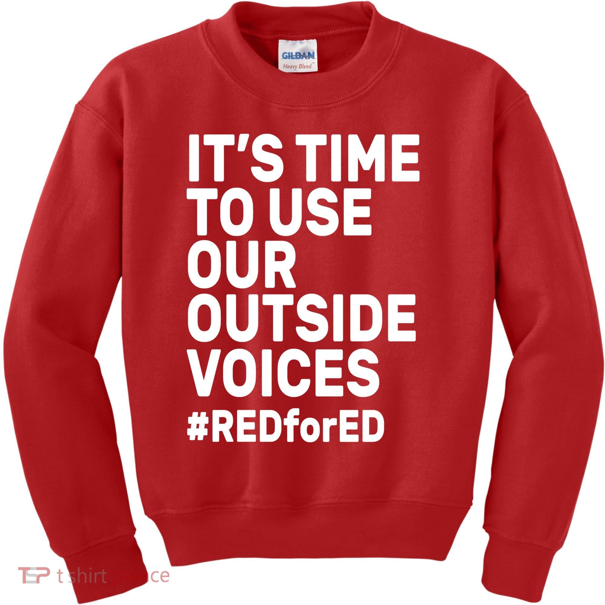 It's Time To Use Our Outside Voice Red For Ed Kids Sweatshirt