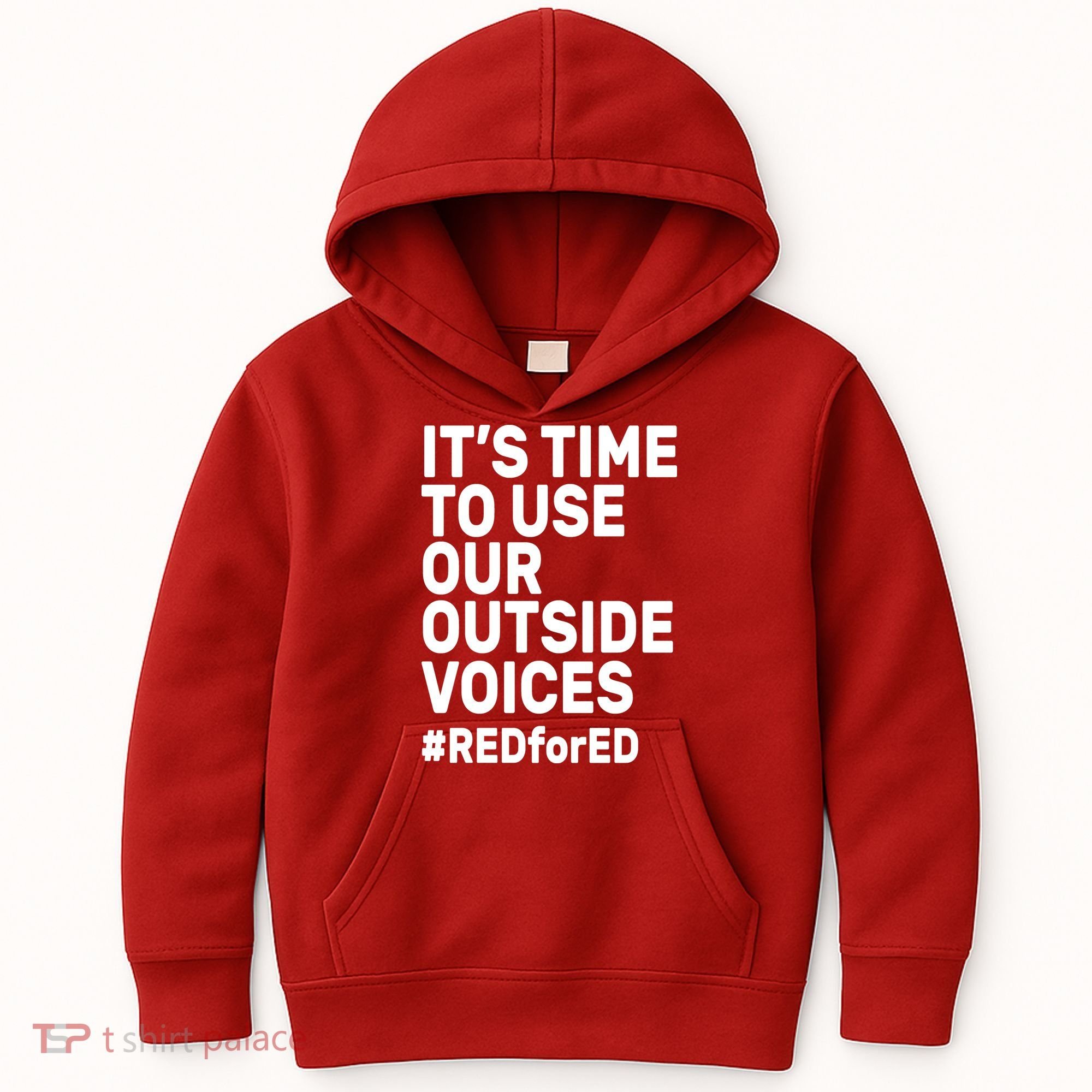 It's Time To Use Our Outside Voice Red For Ed Kids Hoodie