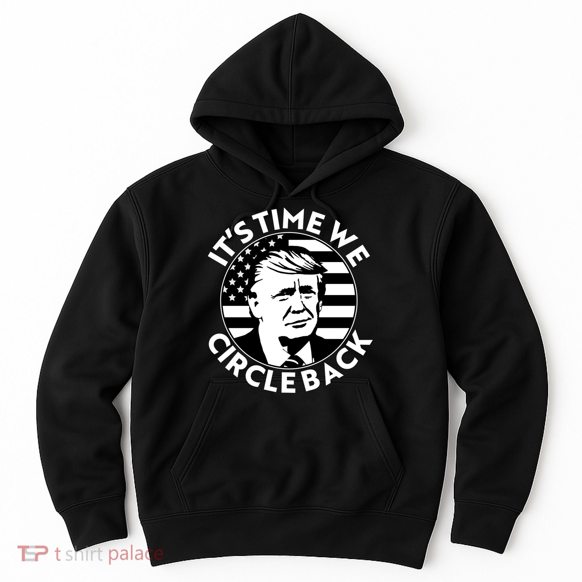 It's Time We Circle Back Trump 2024 Election Hoodie