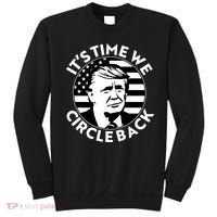 It's Time We Circle Back Trump 2024 Election Sweatshirt thumb 0