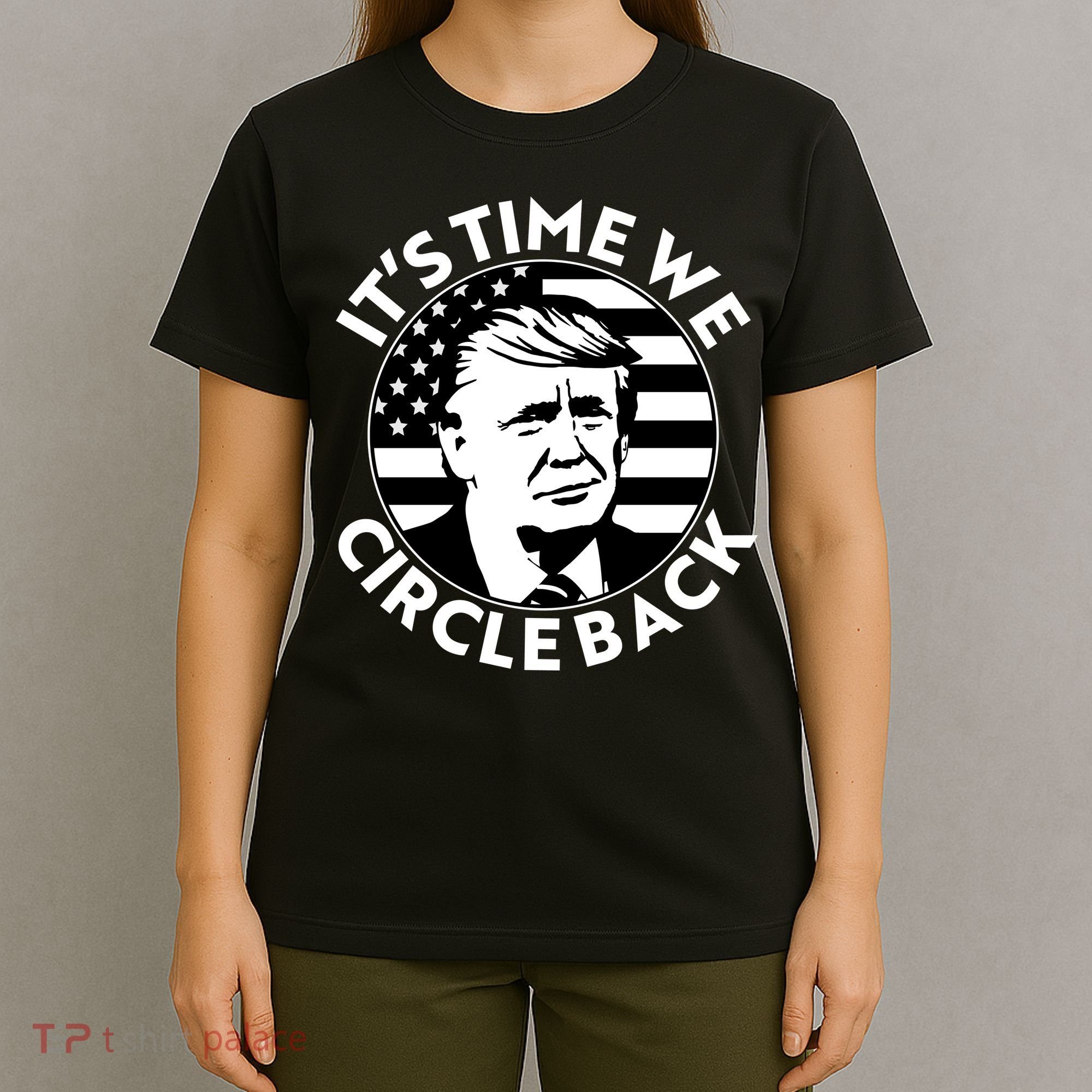 It's Time We Circle Back Trump 2024 Election T-Shirt