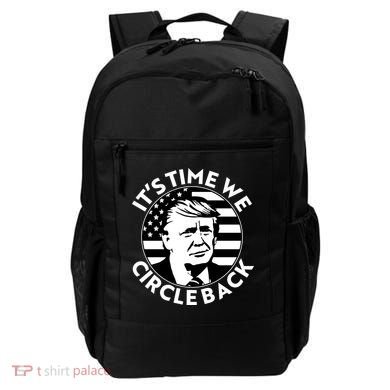 It's Time We Circle Back Trump 2024 Election Backpack