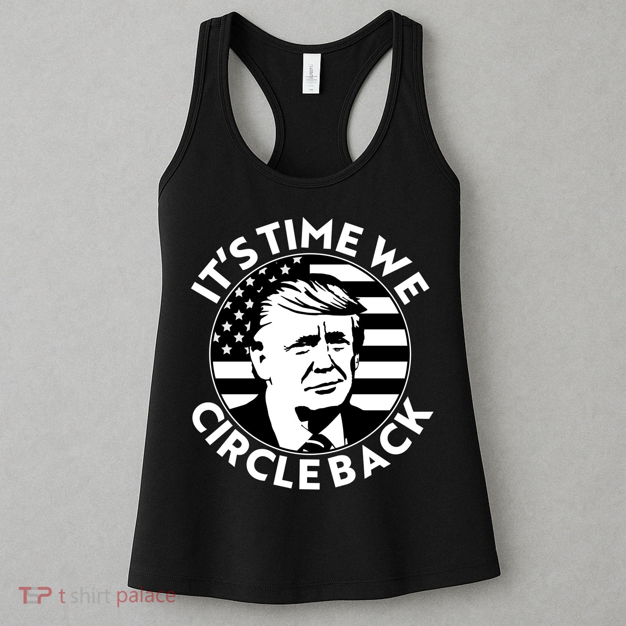 It's Time We Circle Back Trump 2024 Election Women's Tank Top
