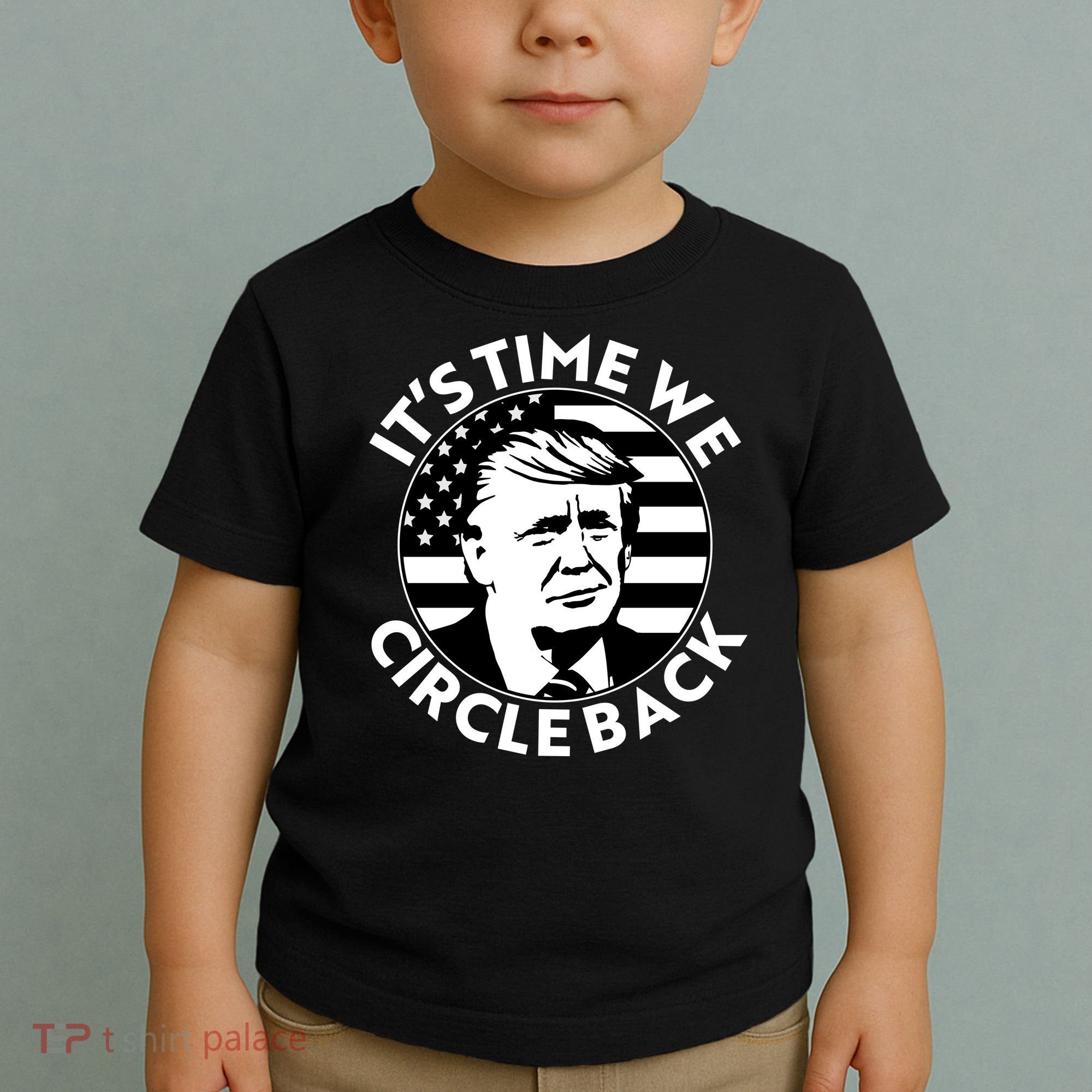 It's Time We Circle Back Trump 2024 Election Toddler T-Shirt