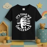 It's Time We Circle Back Trump 2024 Election Toddler T-Shirt thumb 3