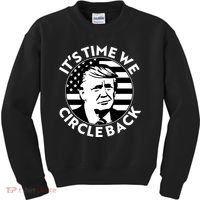 It's Time We Circle Back Trump 2024 Election Kids Sweatshirt thumb 0
