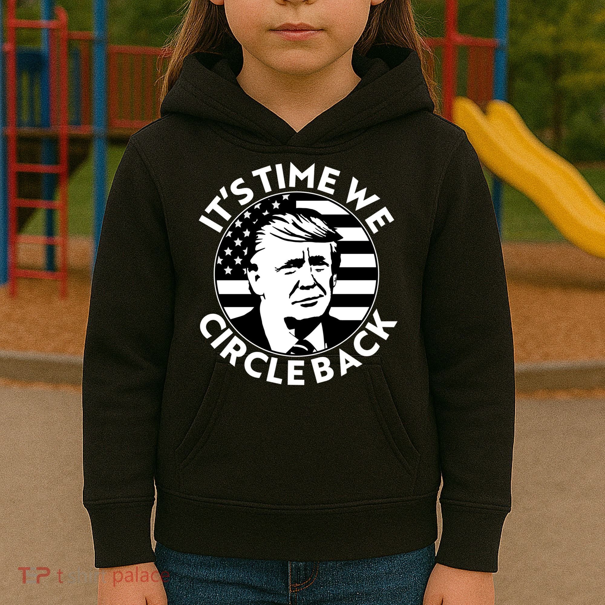 It's Time We Circle Back Trump 2024 Election Kids Hoodie