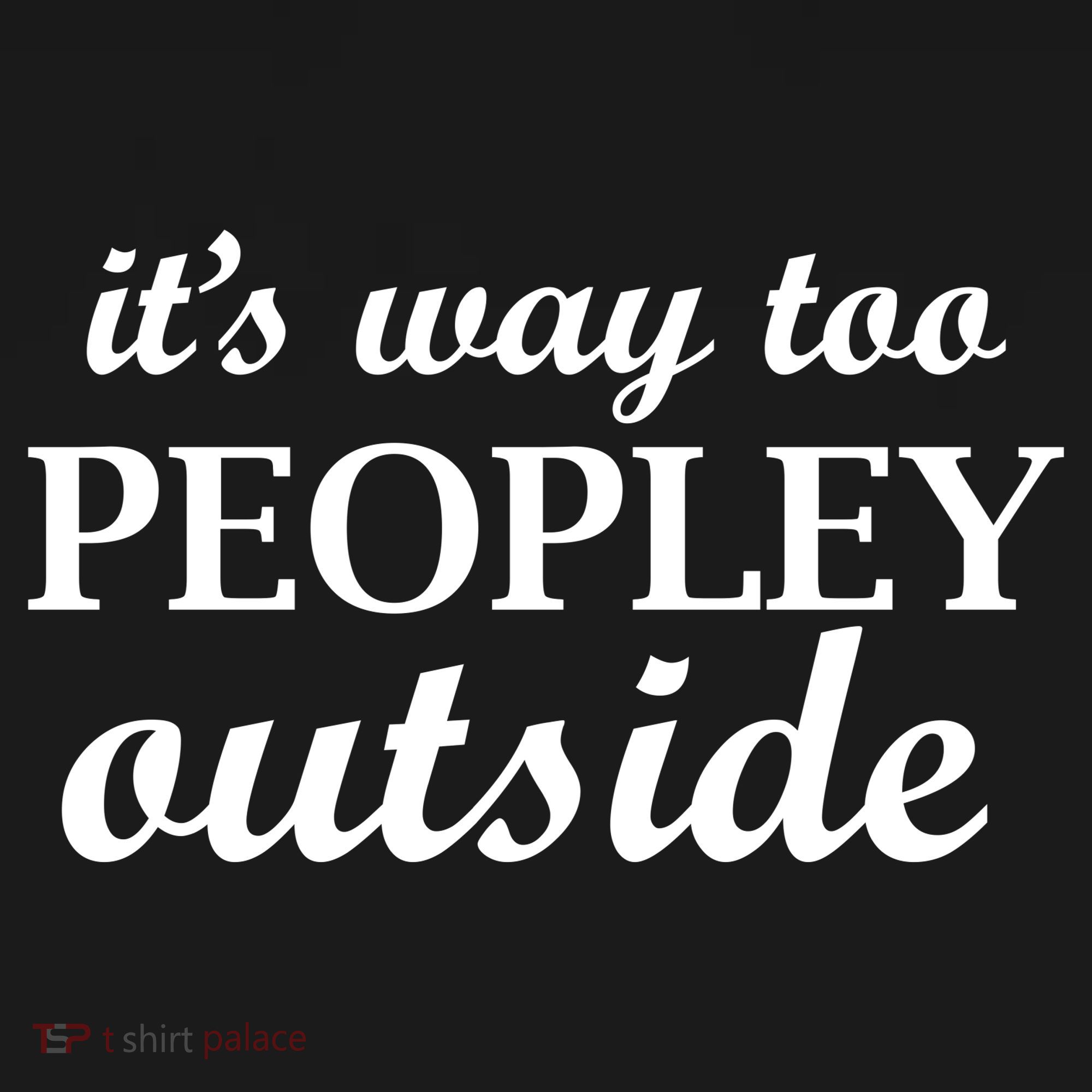 It's Way Too Peopley Outside Ornament