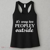 It's Way Too Peopley Outside Women's Tank Top thumb 3